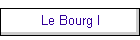 Le Bourg I