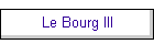 Le Bourg III